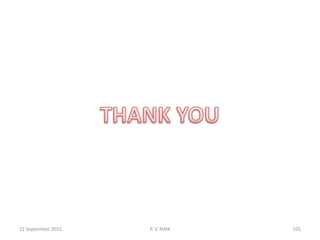 22 September 2015 P. V. NAIK 105
 