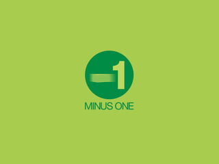 Minus 1