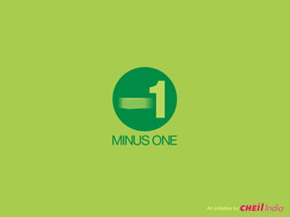 Minus one- Save Forest