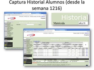 Captura Historial Alumnos (desde la
          semana 1216)
 