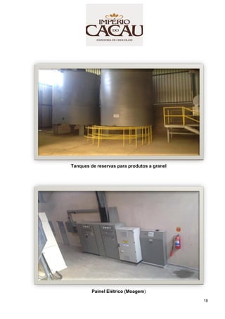 18
Tanques de reservas para produtos a granel
Painel Elétrico (Moagem)
 