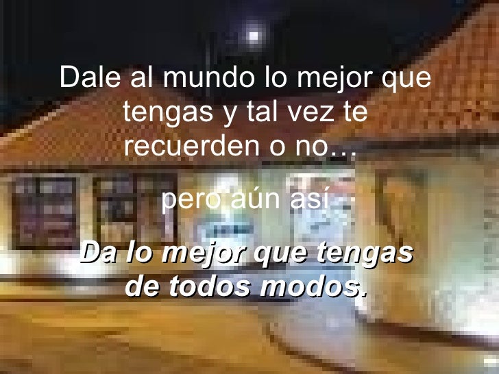 Resultado de imagen de Da lo mejor que tengas