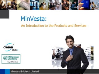 MinVesta: An Introduction to the Products and Services 