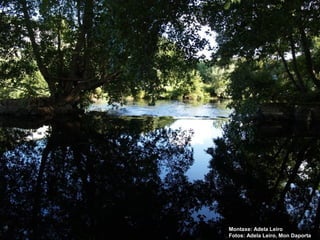 Montaxe: Adela Leiro
Fotos: Adela Leiro, Mon Daporta
 