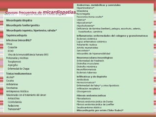 Causas frecuentes de micardiopatias.
 
