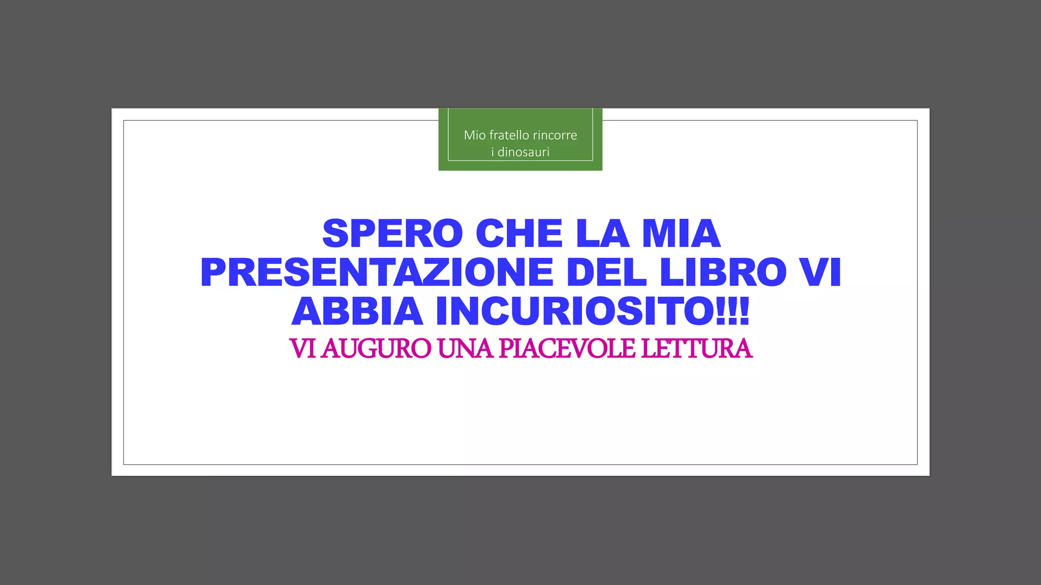 mio fratello rincorre i dinosauri streaming