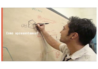 Como apresentamos?
 
