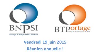 Vendredi 19 juin 2015
Réunion annuelle !
 