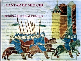 CANTAR DE MIO ÇID
BEGOÑA RUANO ALCUBILLA

 