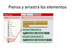 Piensa y arrastra los elementos
 