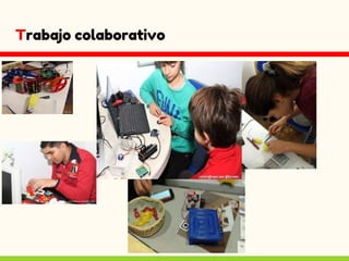 Trabajo colaborativo
 