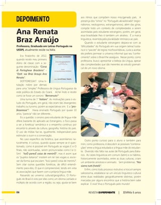 06 REVISTA EXPER!MENTE | IEMMa 6 anos
DEPOIMENTO
Professora, Graduada em Letras-Português na
UESPI, atualmente reside na Itália.
Ana Renata
Braz Araújo
 