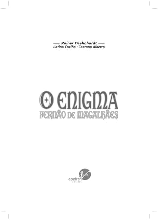 Rainer Daehnhardt
Latino Coelho Caetano Alberto
apeiron
e d i ç õ e s
 