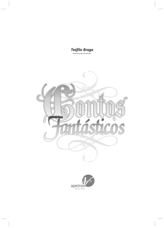 apeiron
e d i ç õ e s
Teófilo Braga
 