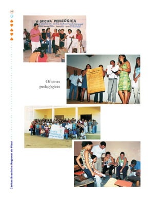 Cáritas Brasileira Regional do Piauí                 94




                                       pedagógicas
                                          Oficinas
 