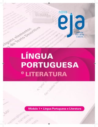 LÍNGUA
PORTUGUESA
e LITERATURA
Módulo 1 •  Língua Portuguesa e Literatura
 