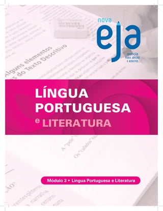 LÍNGUA
PORTUGUESA
e LITERATURA
Módulo 3 •  Língua Portuguesa e Literatura
 