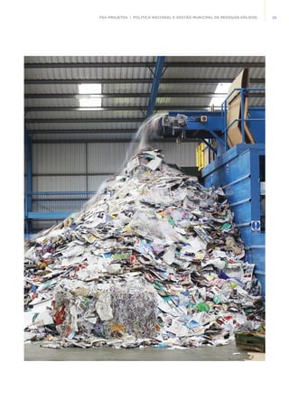 29FGV PROJETOS | POLÍTICA NACIONAL E GESTÃO MUNICIPAL DE RESÍDUOS SÓLIDOS
 