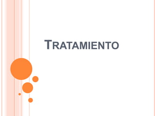 TRATAMIENTO
 