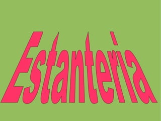 Estanteria   