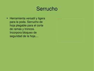 Serrucho Herramienta versatil y ligera para la poda. Serrucho de hoja plegable para el corte de ramas y troncos. Incorpora bloqueo de seguridad de la hoja.... 