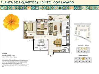 PLANTA DE 2 QUARTOS ( 1 SUÍTE) COM LAVABO
 