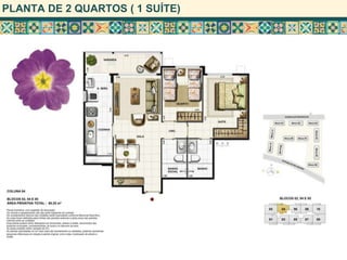 PLANTA DE 2 QUARTOS ( 1 SUÍTE)
 