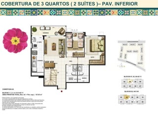 COBERTURA DE 3 QUARTOS ( 2 SUÍTES )– PAV. INFERIOR
 