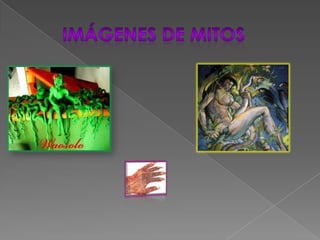      Imágenes de mitos