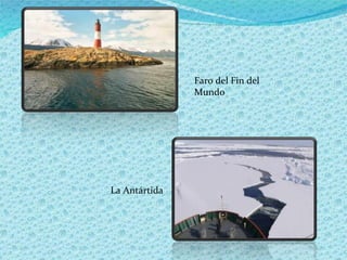 Faro del Fin del Mundo La Antártida 