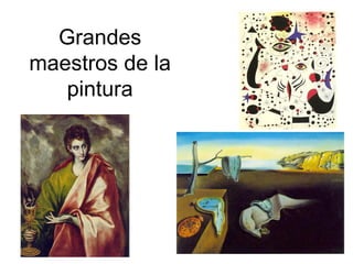 Grandes maestros de la pintura 