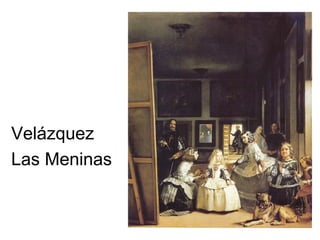 Vel á zquez Las Meninas 