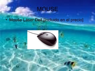 MOUSE Mouse Láser Dell [Incluido en el precio]  