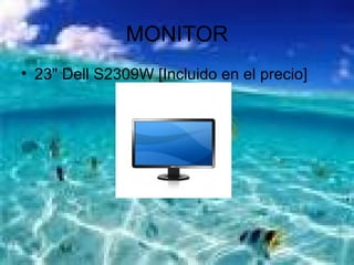MONITOR 23" Dell S2309W [Incluido en el precio]  