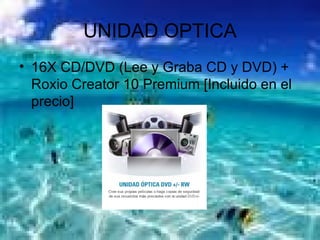 UNIDAD OPTICA 16X CD/DVD (Lee y Graba CD y DVD) + Roxio Creator 10 Premium [Incluido en el precio]  