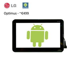 OpOmus ‐ ~€499
 