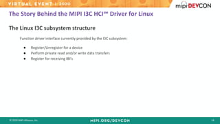 MIPI DevCon 2020 | The Story Behind the MIPI I3C HCI Driver for Linux | PDF