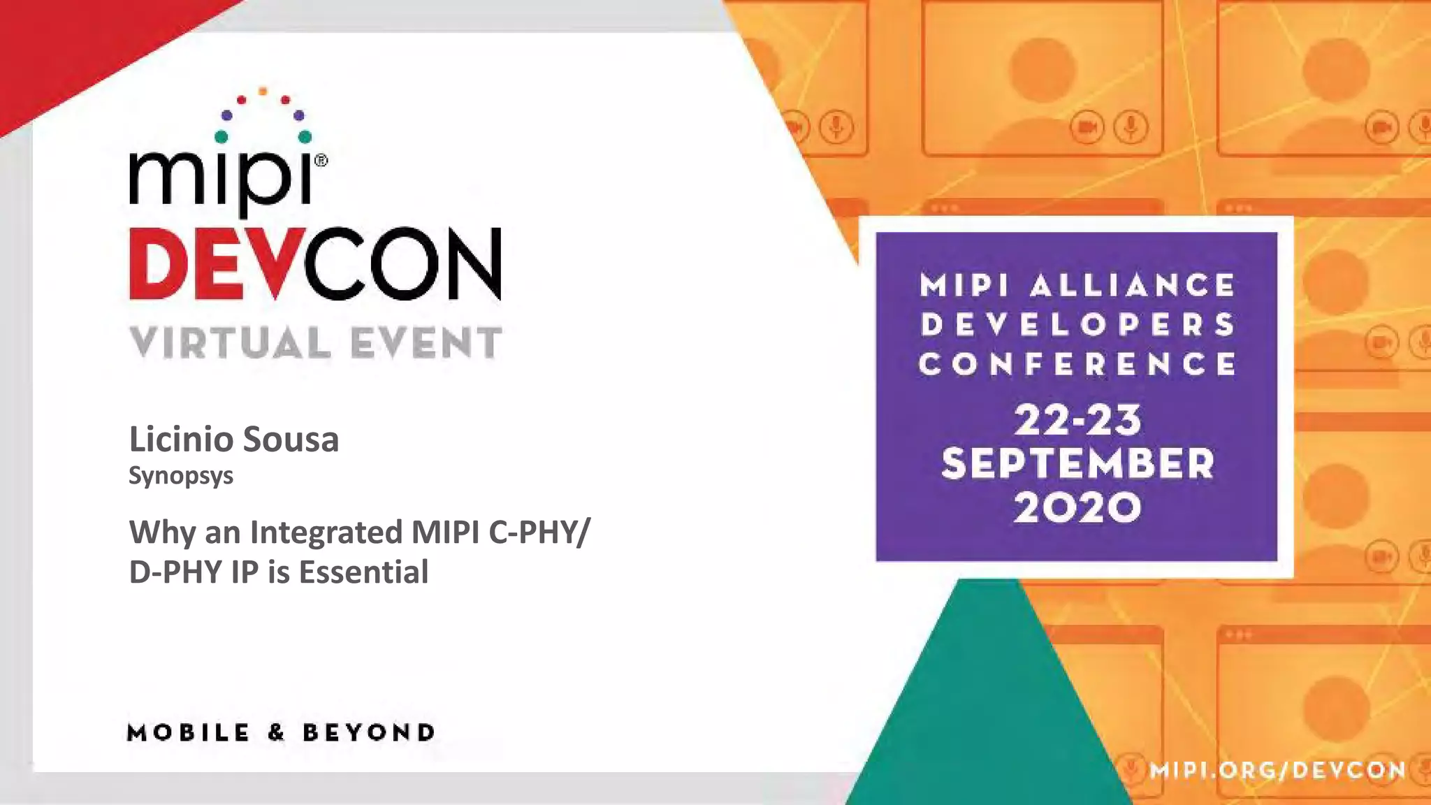 MIPI DevCon 2020 | Why an Integrated MIPI C-PHY/D-PHY IP is Essential | PDF