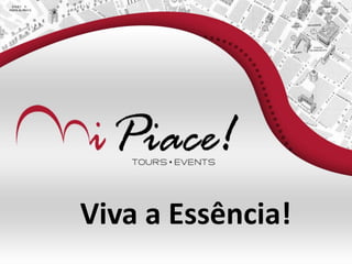 Viva a Essência!
 
