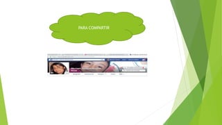 PARA COMPARTIR
 