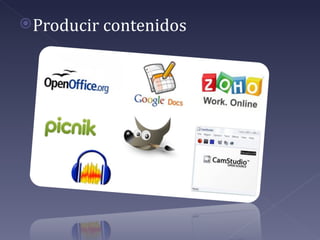  Producir contenidos
 