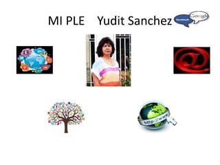 MI PLE Yudit Sanchez
 