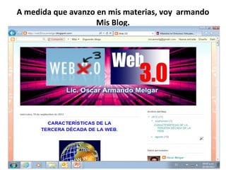 A medida que avanzo en mis materias, voy armando
                    Mis Blog.
 