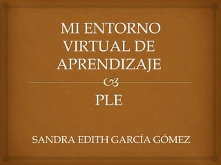 SANDRA EDITH GARCÍA GÓMEZ
 