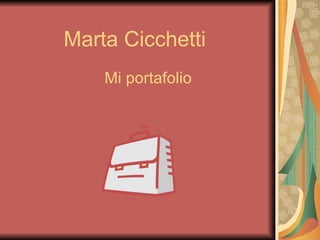 Marta Cicchetti Mi portafolio 