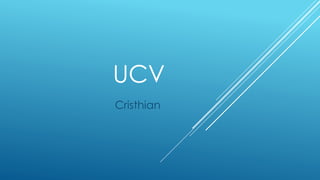 UCV
Cristhian
 