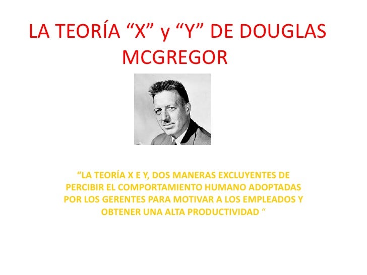Mi Ppt Teorias X Y Y Mi Ppt Teorias X Y Y
