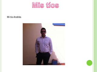 Mi tío Andrés
 