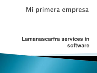 Lamanascarfra services in
software
 