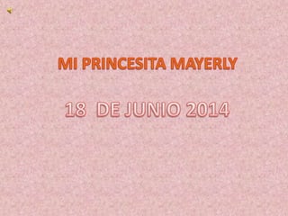 Mi princesita mayerly